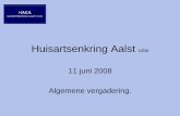 Huisartsenkring Aalst vz › pdf › haka av 11 juni 2008.pdf · 1. Huisvesting voor zorgtrajecten? (DiabetesProject Aalst, …) 2. Huisvesting voor de vzw HAKA? (vergaderruimte/archief)