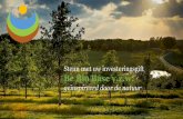 Steun met uw investeringsgift Be Bio Base v.z.w. · 2016-08-23 · Het is een innoverend project, Een nieuwe manier van steun gecombineerd met ecologie, sociale waarden en economische
