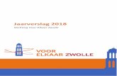 Jaarverslag 2018 - Voor Elkaar Zwolle · 1 Inhoudsopgave Jaarverslag Voorwoord 2 1. Missie, visie en beleid 3 2. Activiteiten en resultaten 5 3. Risicoanalyse en beheersing 7 4. Bedrijfsvoering