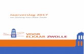 Jaarverslag 2017 - Voor Elkaar Zwolle · -3- Jaarverslag 1 Algemeen Op 13 september 2013 is Stichting Voor Elkaar Zwolle opgericht door de heer Suithoff. De stichting heeft haar zetel