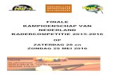 FINALE KAMPIOENSCHAP VAN NEDERLAND KADERCOMPETITIE … Kadercompetitie... · 2018-08-30 · finale kampioenschap van nederland kadercompetitie 2015-2016 op zaterdag 28 en zondag 29
