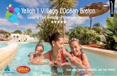 Yelloh ! Village L’Océan Breton › wp-content › uploads › 201… · + Feestelijk : een divers aanbod van geanimeerde avonden en optredens. + Sympathiek : Een lach en een hartelijk