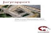 Juryrapport - Wikimedia...werven zal er nog meer energie gestoken moeten worden in PR en publiciteit, en zal deelname aan Wiki Loves Monuments verder versimpeld moeten wor-den. ...