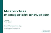 Masterclass mensgericht ontwerpen - VerV · Masterclass mensgericht ontwerpen Leuven 7-10-2017 Sjoerd Reinstra Eur. Erg. sjoerd.reinstra@ergos.nl