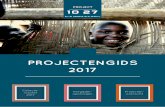 PROJECTENGIDS 2017 · PDF file 2016-09-06 · De projecten zijn onderverdeeld in vijf werkvelden: • Medische hulp • Zorg voor kwetsbare mensen • Onderwijs en werk • Noodhulp