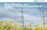Kwaliteits- en Capaciteitsdocument 2016 - HoogspanningsNet · 2016-07-09 · projecten Groningen 855 MW Eemshaven 150 tot 250 MW Alle individuele windparken laten clusteren tot één