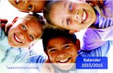 Kalender Tweestromenschool 2015-2016 2015-2016...Opmerkingen: september 2015 Informa eavond 17.00‐17.45: keuze 1 voor groep 1 t/m 7 17.45‐18.15: pauze incl. broodje Informa e en