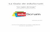 The eduScrum Guide ES Versie 1.2 · eduScrum#se#basa#en#Scrum#(un#marco#de#trabajo#para#el#desarrollo#y#mantenimiento#de# productos#complejos#‘#Jeff#Sutherland#y#Ken#Schwaber#2013).#!