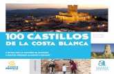 100 castillos - TLCdénia › wp-content › uploads › 2016 › 03 › Guia-100... · 2020-05-12 · Los castillos, con sus muros silentes, sus troneras y aspilleras, susurran historias