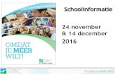 Schoolinformatie 24 november & 14 december 2016...Deze presentatie is beschikbaar op onze site vanaf 15 december a.s. Omdat je méér wilt Onze brochure Open Huis voor leerlingen en
