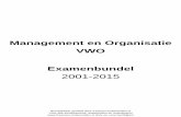 Management en Organisatie VWO Examenbundel 2001-2015 - … · 2019-12-05 · Examen VWO 2015 management & organisatie ... Geef niet meer antwoorden (redenen, voorbeelden e.d.) dan