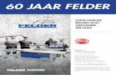 60 Jaar Felderfpartner2009.felder-group.com/files/2016/07/flyer_tema...B-2030 ANTWERPEN +32 3 541 64 74 Openingstijden showroom: Maandag - donderdag: 08.00 tot 17.00 uur Vrijdag: 08.00