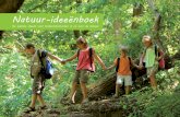 Natuur-ideeënboek - SWKGroep · 2016-02-04 · Bekijk de natuur in het groot bij het Omniversum Den Haag 52 Natuurlijk creatief! 53 Maak je eigen modderschilderij 54 Kleurdoosje,
