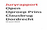 Juryrapport Open Oproep Prins Clausbrug Dordrecht · 2015-07-03 · Aanbevelingen voor het vervolg De commissie adviseerde de jury om het maximum van 5 inzendingen te selecteren voor