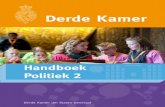 Handboek politiek 2 - Derde Kamer€¦ · hebben van politiek. Samen met je klasgenoten ga je daarom leren over democratie. Dit hand-boek helpt je om alles te leren wat je moet weten.