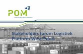 Stakeholders forum Logistiek Platform West-Poort...Mission statement Transport &Logistiek • West-Vlaamse gateways uitbouwen tot efficiënte draaischijven in de logistieke ketens