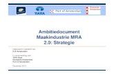 Ambitiedocument Maakindustrie MRA 2.0: Strategie · 2020-02-19 · materialen, circulaire economie, 3D printing, etc.) 3. 2 Open Proces In de zomer van 2013 is door het kernteam van