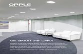 Get SMART with OPPLE!...12 Get SMART with OPPLE! Installatie van het Smart Lighting systeem van OPPLE is extreem eenvoudig: de armaturen kunnen zo uit de doos gemonteerd worden en