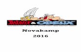 Novakamp 2016kvnova.nl/wp-content/uploads/2016/04/Kampboekje-2016-1.pdfgladiatoren. Oh noes, dat wordt knokken! De grootste knokpartij uit de geschiedenis van het dorp begon. Obelix