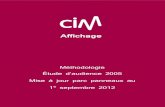 Affichage meth_aff... · CIM Affichage 2012 2 CIM - Centrum voor Informatie over de Media Terhulpsesteenweg 181, Bus 22 - 1170 Brussel Tel. : 32 2 661 31 50 - fax: 32 2 661 31 69
