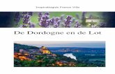 De Dordogne en de Lot - franse-villa.com€¦ · Beynac en de mooie tuinen van Marqueyssac. De rivier is met name geschikt om te kanoën en te zwemmen ; er zijn veel strandjes langs