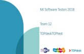 NK Software Testen 2018 Team 12 TOPdeskTOPtest · 2018-06-18 · Bepalen Test Missie & Doelen, herkennen kritische features. 18.30 Iteratie 1 Exploratory Testing, Claims Testing eDition