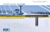SP80 GNSS 受信機 - GeoSurf...- IRNSS L5 Z-BladeテクノロジーによるGNSSパフォー マンスの最適化（特許技術） - 6つのGNSSシステム（GPS, GLONASS, BeiDou,