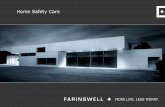 Home Safety Care - i-Flipbook · Linnewever 1 2292 JG Wateringen The Netherlands t : +31 (0)88 22 52 200 f : +31 (0)88 22 52 201 info@faringwell.com Voor vragen over fAriNGwell Home