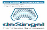 2007-2008 blAuwe zAAl · 2018-12-26 · tekst van wereldlijke cantate. en tot slot de cantate ‘Preise dein glücke, gesegne-tes sachsen’ Bwv215, geschreven voor de eerste verjaardag