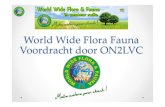 World Wide Flora Fauna Voordracht door ON2LVCon4pra.be/downloads/prac_world_wide_flora_fauna.pdfreferenties van het vorige programma. ONFF-0195 Ø Meer dan 20.000 natuurparken wereldwijd