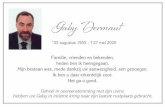Dermaut Gaby · Gaby Dermaut ° 05 augustus 1955 - † 27 mei 2020 Geheel in overeenstemming met zijn wens hebben we Gaby in intieme kring naar zijn laatste rustplaats gebracht. Familie,