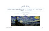 STERRENNACHT VAN VINCENT VAN GOGH...Vincent van Gogh werd geboren op 30 maart 1853 in Zundert, een dorp in het zuiden van Noord Brabant in Nederland. Hij was de oudste zoon in een