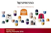 *Bij aankoop van een geselecteerde Nespresso … _Spring...Nespresso machines. ACTIEPERIODE Deze aanbieding is geldig bij aankoop van een Nespresso machine tussen 25 april 2016 en