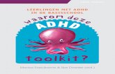 toolkit? - Universitair Psychiatrisch Centrum KU Leuven · 1 InleIdIng 2 leerlIngen met AdHd In de bASISScHool 2.1 ADHD: het gedragsbeeld ... 3.1 FUNDAMENT 1: Postieve betrokkenheid