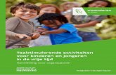 Taalstimulerende activiteiten voor kinderen en …...2020/06/24  · In het kader van toeleiding van kinderen en jongeren naar taalstimulerende activiteiten wordt er vooral ingezet