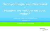 Geohydrologievan Flevoland Houden we voldoende zoet water? · Zout water en geohydrologie van Flevoland[1] (Alleen-lezen) Created Date: 3/19/2019 9:45:19 AM ...