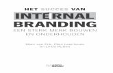 Het succes van Internal Branding - Boeken.com · 2016-06-06 · VOORWOORD 9 Voorwoord Na vijf jaar was het tijd voor een nieuw boek over Internal Branding. Niet omdat het onderwerp