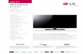 46LD550 - LG USA · 2019-05-21 · TV isn’t always near the cable. Wireless 1080p Connectivity lets you cut loose from messy wires and still get a stunning Full HD picture. Less