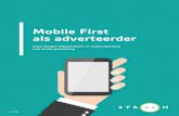 Mobile First als adverteerder - Donuts · 2018-07-31 · gewoon helemaal bij en dus moet je je houden aan de wetten die op mobiel gelden; visuele content en hou het kort. En het zou