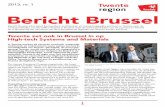 Bericht Brussel - RegioTwente · 2017-09-06 · Bericht Brussel 2013, nr. 1 Twents maatwerkprogramma voor Open Days 2013 in Brussel Van 8 tot 10 oktober 2013 worden weer zo’n 7.000