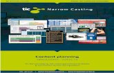 TiC Narrow Casting handleidingsoftware.ticnarrowcasting.nl/Manuals/TiC NC handleiding... · 2017-03-08 · Yammer 32 Maatwerk 33 HTML5 templates 33 Mediabestand 33 Streaming 34 Website