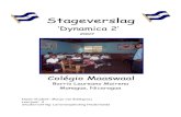Stageverslag · PDF file Stageverslag “Dynamica 2” 2007 Marja van Ballegooij 4 drugsproblematiek, geweld en prostitutie. Deze problematiek heeft wellicht een weerslag op het onderwijs