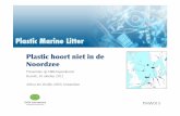 Plastic hoort niet in de Noordzee - NRK NRK 30-10-12 def.pdf · Presentatie op NRK-bijeenkomst Bunnik, 30 oktober 2012 Arthur ten Wolde, IMSA Amsterdam PMW015! IMSA Amsterdam PMW015