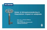 Water & klimaatverandering in Vlaanderen: impact en adaptatie · 2017-03-10 · In ZOMER: Huidig klimaat tot 2100: 20-jarig zomeronweder: tot +50% Steden (vb. Antwerpen): factor 2