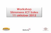 Talenten Motivatie Kennis Behoefte Workshop Slimmere ICT ICT Brabant handout... · PDF file 2012-11-05 · Talenten Motivatie Kennis Behoefte Workshop Slimmere ICT Sales 11 oktober