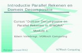 Introductie Parallel Rekenen en Domein Decompositie, module 2019-12-05آ  Rijkswaterstaat/RIKZ Introductie