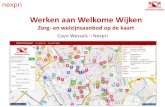 Werken aan Welkome Wijken - marketing.kaartviewer.nlmarketing.kaartviewer.nl/kid2015/__05_Welkome_Wijken.pdf · Werken aan Welkome Wijken Zorg- en welzijnsaanbod op de kaart Coen