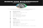 ROBIN VAN BUGGENHOUT · CC De Muze Meise - Bartender HTML5 & CSS3 JavaScript, jQuery, MySql, PHP (Laravel) Adobe software robinvanbuggenhout@icloud.com | Date of birth: 8th of May