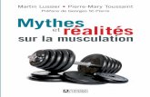 Mythe Réalité Mythes - Sogides · Mythes et realites sur la muscu 001-328.indd 17 2013-08-20 4:48 PM L’entraînement en musculation engendre une dépense d’énergie. Cette dépense