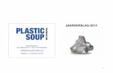 plasticsoupJaarverslag 2014 (def) - Plastic Soup Foundation - de Plastic Soup Terrine - Supermarkt van